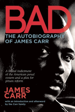 Bad - The Autobiography Of James Carr - Book