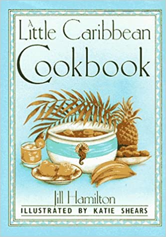 A Little Carribean Cook Book